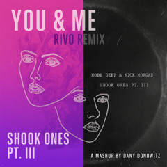 You & Me (Dany Donowitz Shook Ones Mashup)