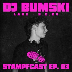 STAMPFCAST 03 - DJ Bumski - 09.02.24