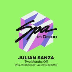 [SPA316] JULIAN SANZA - Two Months Off (Original Mix)