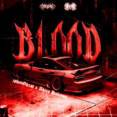 BLOOD w/ Akira Halcyon