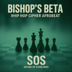 Bishop’s Beta(1)  #Hip Hop Cipher