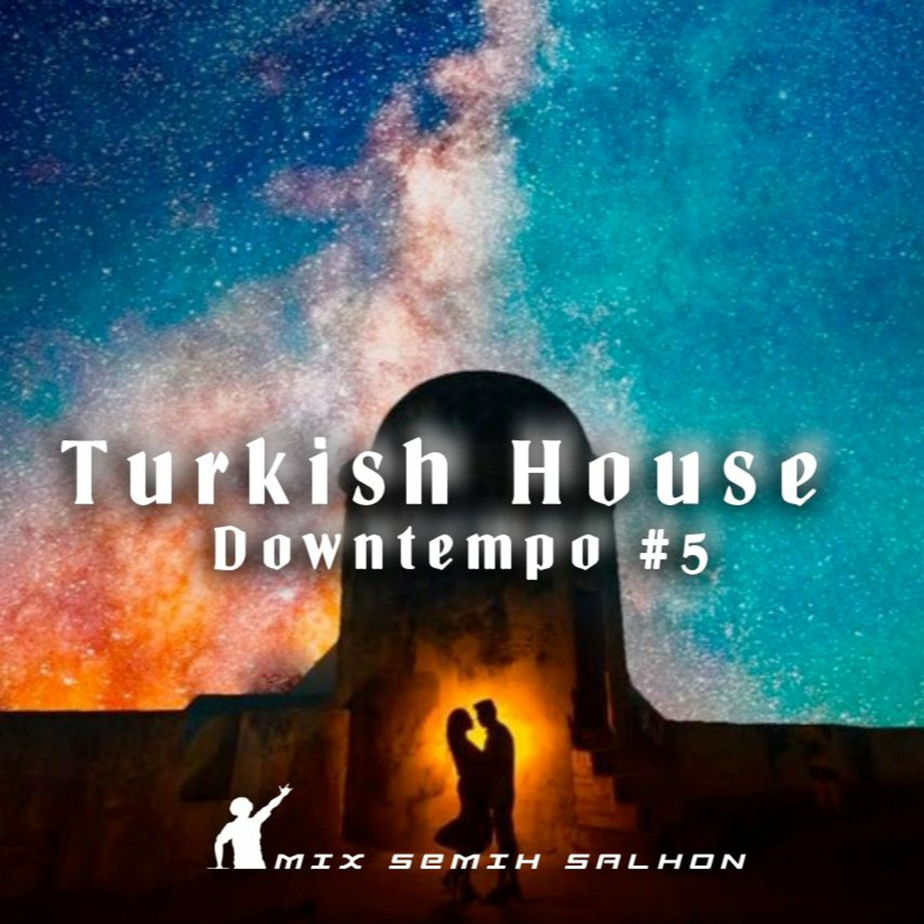 Turkish House Downtempo #5
