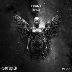 Fran L - Trock (Original Mix) [Infekted]
