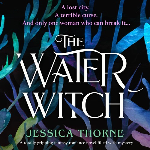 The Water Witch by Jessica Thorne, narrated by Helen Keeley