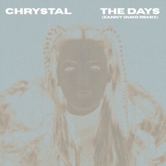 CHRYSTAL - The Days (Zanny Duko Schranz Remix)