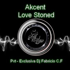 Akcent - Love Stoned (REMIX 2021 EXC.PVT - DJ Fabricio C.F)