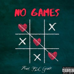 No Games Ft. Ol’Lemor Gruve