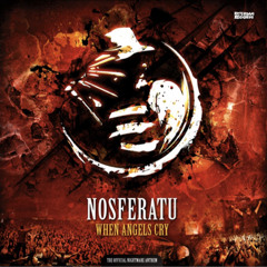 Nosferatu - When Angels Cry