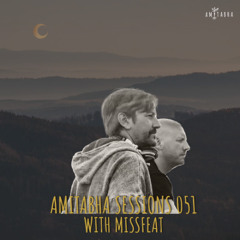 AMITABHA SESSIONS 051 with Missfeat