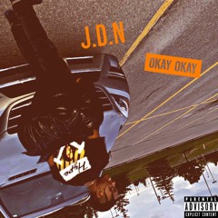 J.D.N - Okay Okay (Official Audio)