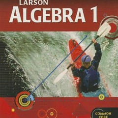 [READ] [EPUB KINDLE PDF EBOOK] Holt McDougal Larson Algebra 1 by  Ron Larson,Laurie Bosell,Timothy K