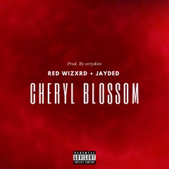 Cheryl Blossom (Feat. Jayded) [Prod. By eeryskies.]