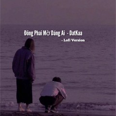 Đông Phai Mờ Dáng Ai (Lofi Ver.) - Datkaa ft QTBEATZ
