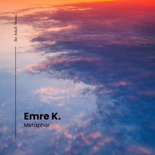 Emre K. - Metaphor (Original Mix)