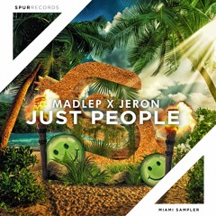 Madlep X Jeron - Just People