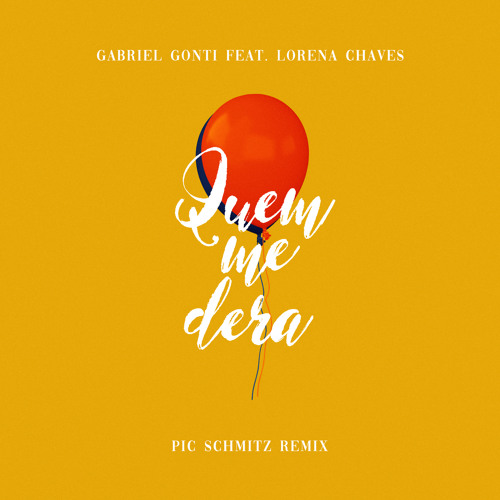 Quem Me Dera (Pic Schmitz Remix) [feat. Lorena Chaves]