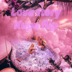 Love story (kupa flip)