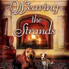 ✔Audiobook⚡️ Weaving the Strands: The Second Novel in the Rosemont Series