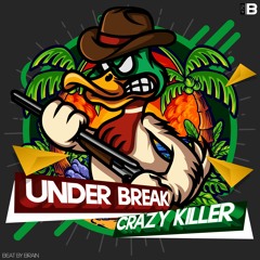 Under Break - Crazy Killer