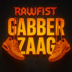 Rawfist - Gabber Zaag