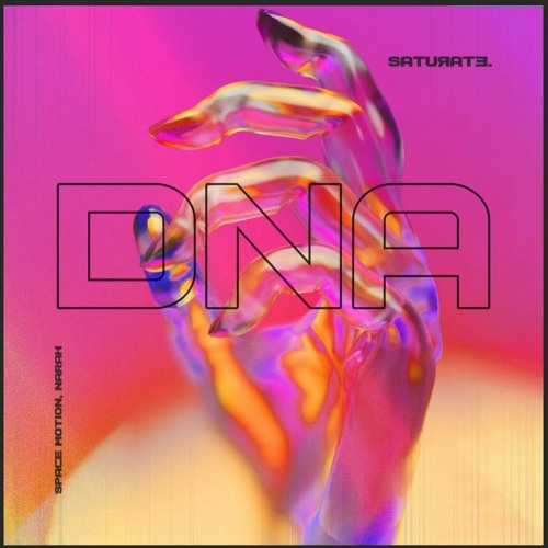Space Motion & Narah - DNA