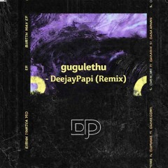 Gugulethu - DeejayPapi (Remix)