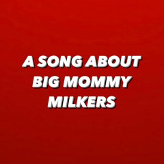 Big Mommy Milkers