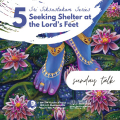 Pariksit Prabhu - SLF - Sri Siksastakam Verse 5 - Seeking Shelter at the Lord's Feet - 2.23.25