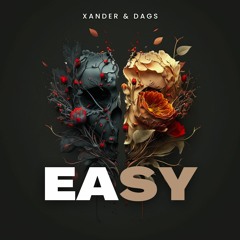 Easy - XANDER & DAGS (Extended Mix)