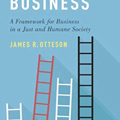 [Get] EBOOK ✉️ Honorable Business: A Framework for Business in a Just and Humane Soci