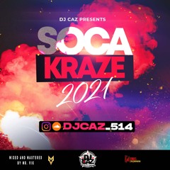 Soca KraZe 2021 Pt.3| DJ CAZ