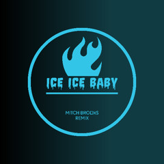 Vanilla Ice- Ice Ice Baby (Mitch Brooks Remix)