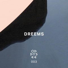 Oddysee 003 | 'Higher Lands' by Dreems