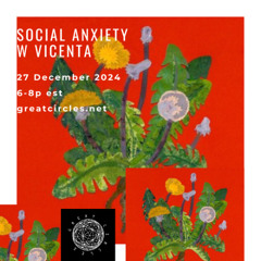 Social Anxiety w/ Vicenta - 27Dec2024