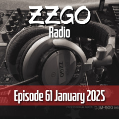 ZZGO Radio Episode 61 - Progressive & Melodic House Mix January 2025