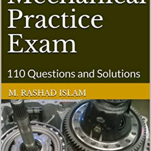 Get EBOOK 📬 FE Mechanical Practice Exam - Set 1: 110 Questions and Solutions by  M.