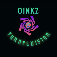 OINKZ - TUNNELVISION