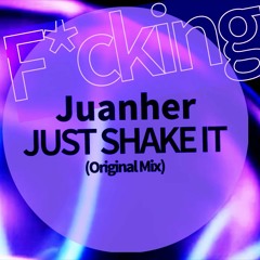 Juanher . JUST SHAKE IT (Original Mix)