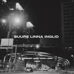 Treener x LØJR x Mari-leen - Suure linna inglid