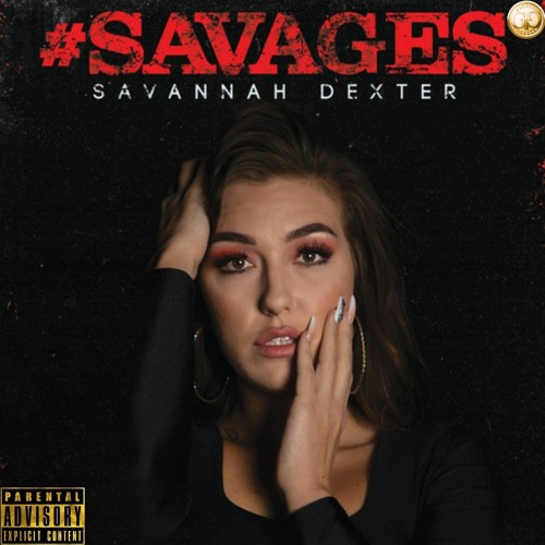 Stream Savage by Savannah Dexter | Listen online for free on SoundCloud