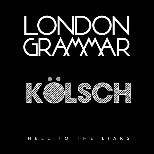 London Grammar - Hell To The Liars (Kölsch Remix)