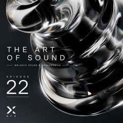The Art of Sound Episode 22 with AFX