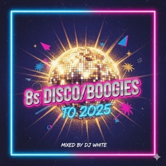 80s Disco/Boogies To 2025