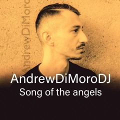AndrewDiMoroDj - Song of the Angels
