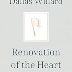 download EPUB 💝 Renovation of the Heart: Putting on the Character of Christ - 20th A