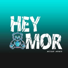Reisse - Hey Mor Remix