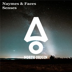 Naymes & Faces - Senses (Short Edit)