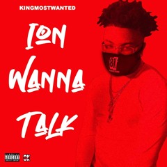 Ion Wanna Talk (Intro)