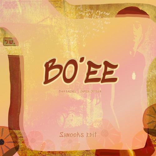 Bo'ee - Idan Raichel (shnooks edit)