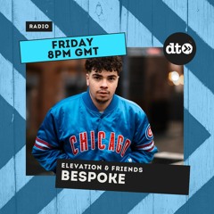 Elevation & Friends - Featuring Bespoke